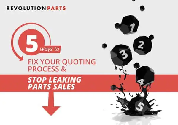 5 Ways to Fix Your Quoting Process & Stop Leaking Parts Sales