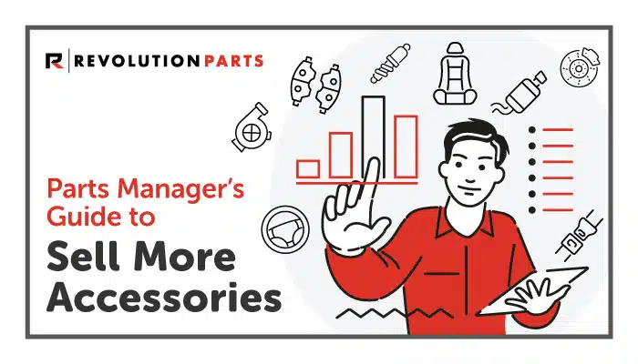 Parts Manager’s Guide to Sell More Accessories